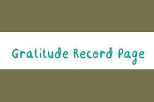 Keep a record of the positive things in your life